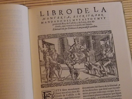 EL LIBRO DE LA MONTERIA, edición facsimil del libro mandado escribir por el rey Alfonso XI. Un libro que 01