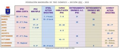 Adjunto calendario de las actividades de IPSC 2015 en Cantoblanco (Fed. Madrileña de Tiro Olímpico).

Todas 00