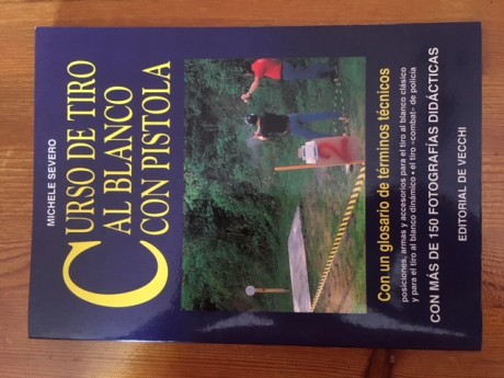 Vendo el libro "Curso de tiro al blanco con pistola". Me parece ideal para tiradores noveles 00