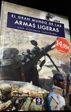 Interesante libro-guía sobre 52 de las mejores armas ligeras del mundo desde 1878 hasta el presente. De 00
