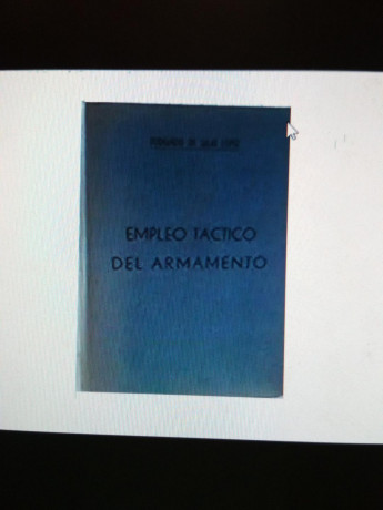 Se vende libro "Empleo táctico del armamento" año 1960. Precio 15 euros. 02