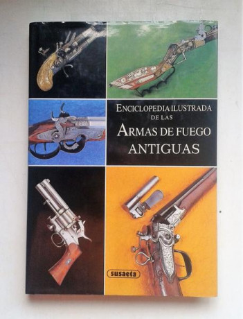 Vendo el libro:
"Enciclopedia ilustrada de las armas de fuego antiguas", de Vladimír Dolínek.
Ed. 02