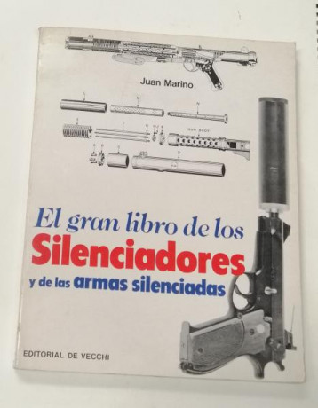 "EL GRAN LIBRO DE LOS SILENCIADORES". Un clásico hace tiempo descatalogado. Editado en 1983 00