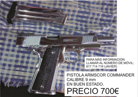 Marca: Armscor Commander
Calibre: 9 mm
Precio: 700€
Buen estado.
Contacto: 617714716 (Javier)

Se puede 00