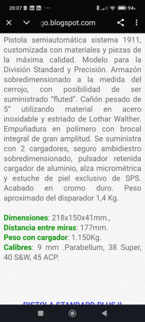Mi hermano vende su SPS en calibre 9mm más cañon y cargadores del 40S&W. 
Extremadamente cuidada y 20